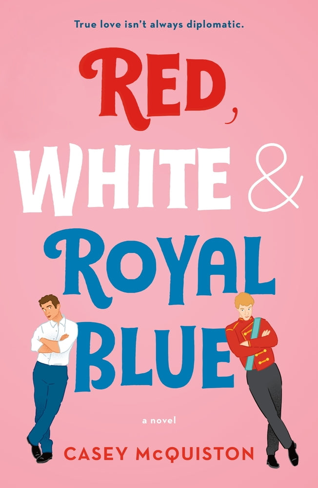 Red White & Royal Blue by Casey McQuiston